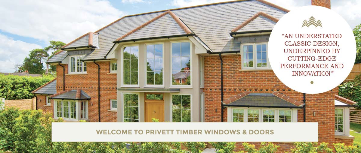 Welcome to Privett Timber Windows and Doors, understated classic design underpinned by cutting-edge performance and innovation.